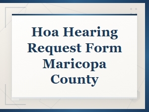 Maricopa County Hoa Hearing Request Form