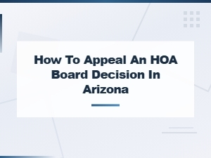 Appealing an Hoa Board Decision in Arizona