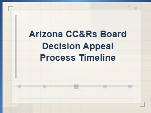 How to Appeal a Board Decision Under Arizona Cc&rs
