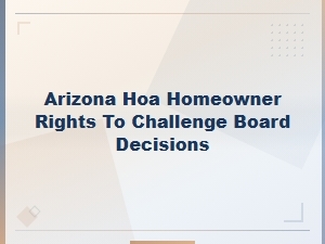 Challenging Hoa Board Decisions Under Arizona Cc&rs